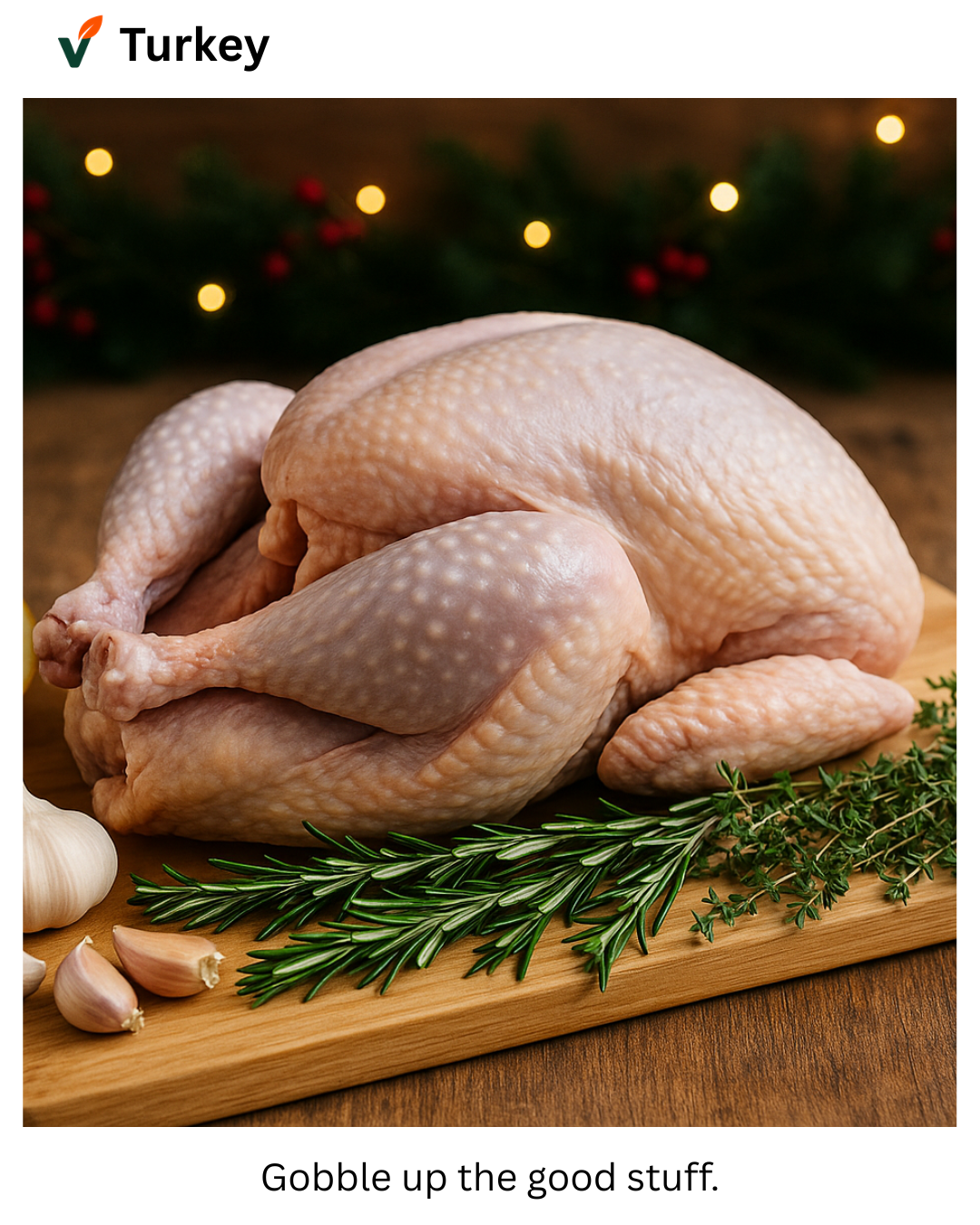 Raw turkey on a wooden cutting board with herbs and garlic, against a festive background.